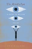 The Mind's Eye: A Guide to Writing Poetry by