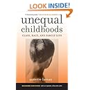 Unequal Childhoods: Class, Race, and Family Life, 2nd Edition with an Update a Decade Later