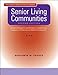 Senior Living Communities: Operations Management and Marketing for Assisted Living, Congregate, and Continuing Care Retirement Communities