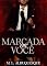 Livro Marcada em Você: Livro Único
