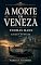 Livro A Morte em Veneza (Edição Anotada)