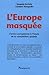 L'Europe masquée : L'Union européenne à l'heure de la compétition globale by 