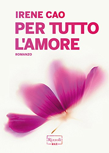 Per tutto l'amore (Italian Edition)