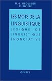 Les mots de la linguistique. Lexique de linguistique énonciative by 