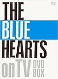 THE BLUE HEARTS on TV DVD-BOX [DVD] (完全初回生産限定盤)