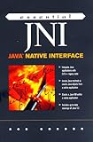 Essential Jni: Java Native Interface (Essential Java)