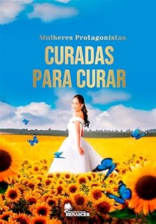Livro Mulheres Protagonistas: Curadas Para Curar