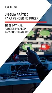 Livro Sizes Optimal Ranges PréFlop 12-15bbs/20-40bbs: UM GUIA PRÁTICO PARA VENCER NO POKER