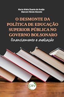 Livro O desmonte da política de educação superior pública no governo Bolsonaro: Financiamento e avaliação