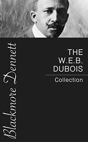 The W.E.B. Dubois Collection by W.E.B. Dubois