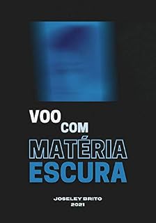 Livro Voo Com Matéria Escura: Interação dos Mundos