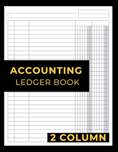 Accounting Ledger Book 2 Column: Simple Accounting Ledger for Bookkeeping and Small Business, personal use | Income Expense Account Recorder and Tracker Logbook