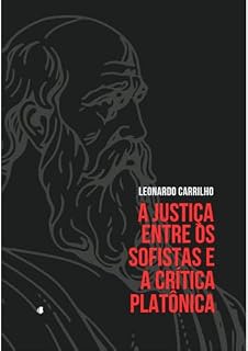 Livro A Justiça entre os sofistas e a crítica platônica