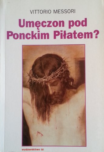 Umeczon pod Ponckim Pilatem?