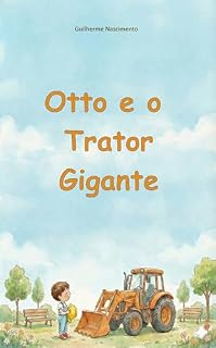 Livro Otto e o trator gigante: Uma aventura para famílias de crianças com diabetes tipo 1