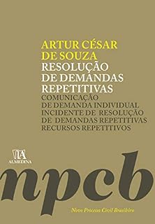 Livro Resolução de Demandas Repetitivas: Comunicação de Demanda Individual, Incidente de Resolução de Demandas Repetitivas, Recursos Repetitivos (Novo Processo Civil Brasileiro)
