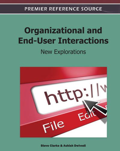 Download Organizational and End-User Interactions: New Explorations