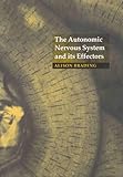The Autonomic Nervous System and Its Effectors, Brading, Alison S., 0632026243