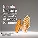 La petite histoire gourmande des grandes marques lorraines by 