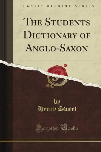The Student's Dictionary of Anglo-Saxon (Classic Reprint)