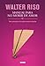 Manual para no morir de amor: Diez principios de supervivencia afectiva (Biblioteca Walter Riso) (Spanish Edition)