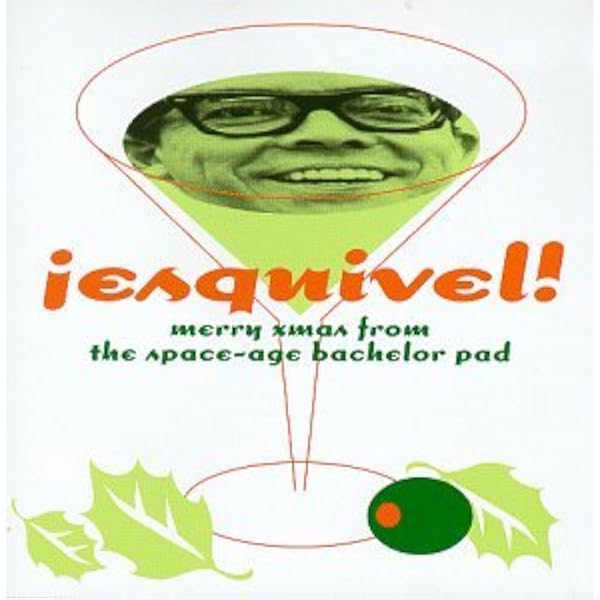 Esquivel - Esquivel! Merry Xmas From the Space-Age Bachelor Pad