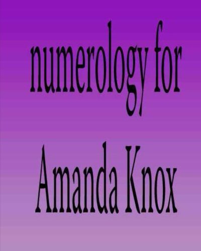 Numerology for Amanda Knox