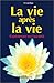 La vie après la vie : Expériences sur l'au-delà by 