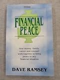 Financial Peace : Putting Financial Sense into Your Dollars and Cents, Ramsey, Dave, 0963571206