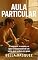 Livro Aula Particular: O veterano, o novato e o calor insuportável de um verão que acabou em gozo (Tesão Urbano - Conto Erótico Gay)