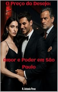 Livro O PREÇO DO DESEJO: AMOR E PODER EM SÃO PAULO