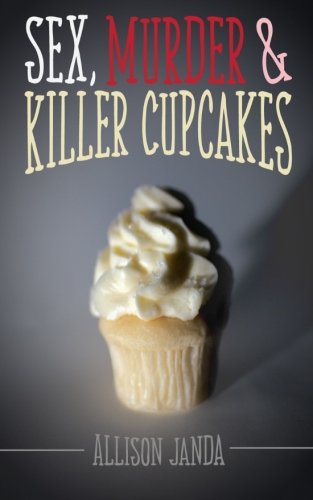 Sex, Murder & Killer Cupcakes