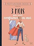 3 mois pour avoir confiance en moi by 