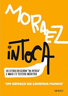 Livro Moraez intoca: Um abraço na caverna mundo