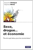 SEXE, DROGUE... ET ECONOMIE (VILLAGE MONDIAL) (French Edition) by