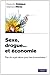 SEXE, DROGUE... ET ECONOMIE (VILLAGE MONDIAL) (French Edition) by