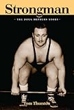 Strongman: The Doug Hepburn Story by Tom Thurston