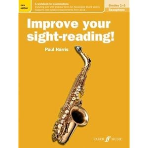 Harris, P: Improve your sight-reading! Saxophone Grades 1-5: New Edition