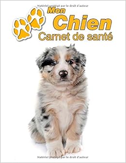 Amazonfr Mon Chien Carnet De Santé Berger Australien