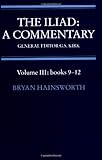 The Iliad: Commentary v3 Bk 9-12 by Hainsworth
