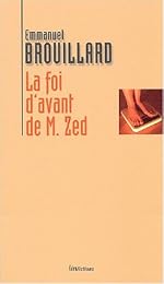 La  foi d'avant de M. Zed