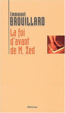 La  foi d'avant de M. Zed