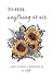 to feel anything at all (evolved poetry) by 