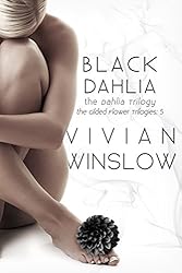 Black Dahlia (The Dahlia Trilogy of The Gilded Flower Trilogies Book 2)