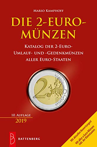Die 2-Euro-Münzen: Katalog der 2-Euro-Umlauf- und -Gedenkmünzen aller Euro-Staaten