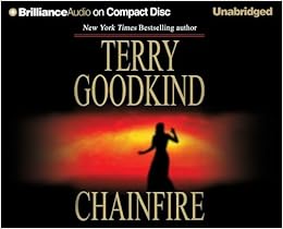 Chainfire Chainfire Trilogy Part 1 Sword Of Truth Book 9 Goodkind Terry Bond Jim 9781590863091 Amazon Com Books