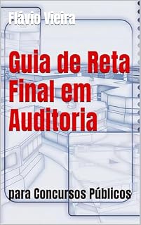 Guia de Reta Final em Auditoria: para Concursos Públicos
