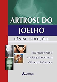 Livro Artrose do Joelho Gênese e Soluções