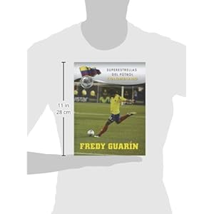 Fredy Guarin (Superestrellas del futbol/Superstars of Soccer) (Spanish Edition)