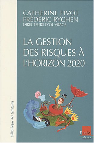 La  gestion des risques à l'horizon 2020